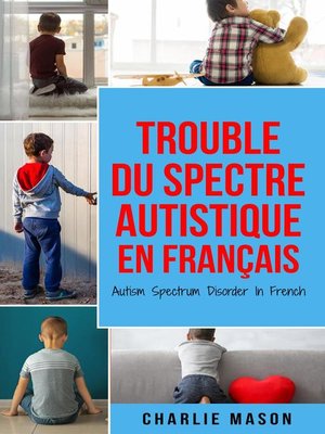 cover image of Trouble du spectre Autistique en Français/ Autism Spectrum Disorder In French